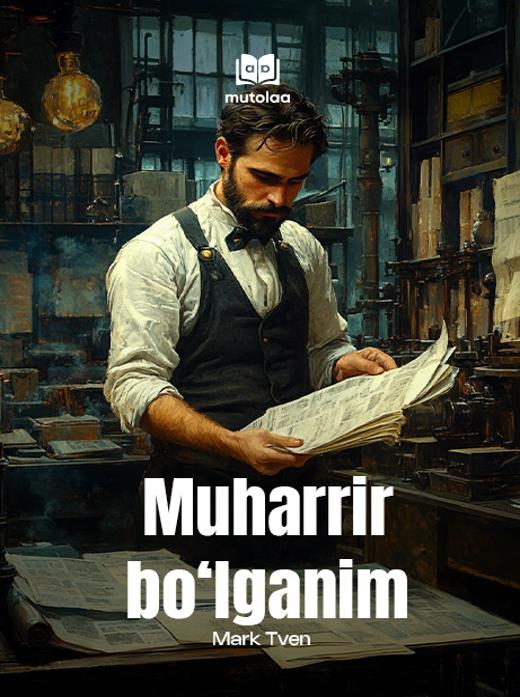 Muharrir boʻlganim